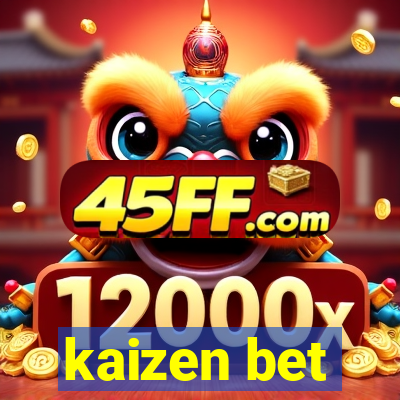 kaizen bet